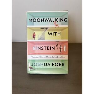 Moonwalking with Einstein: The Art and Science of Remembering Everything